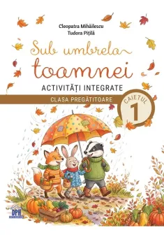 Sub umbrela toamnei Activitati integrate - Clasa pregatitoare