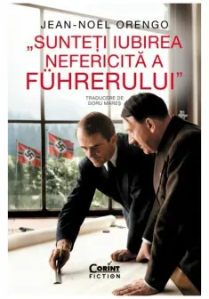 Sunteti iubirea nefericita a Führerului