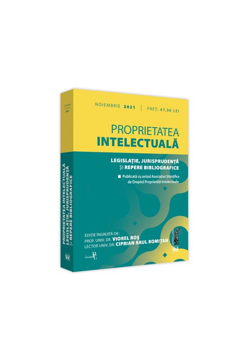 Proprietatea intelectuala. Legislatie, jurisprudenta si repere bibliografice: NOIEMBRIE 2021