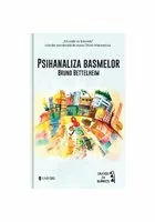 Psihanaliza basmelor - Colectia Educatie cu Blandete