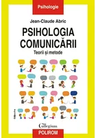 Psihologia comunicarii. Teorii si metode