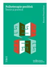 Psihoterapie pozitiva. Teorie si practica
