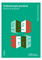 Psihoterapie pozitiva. Teorie si practica