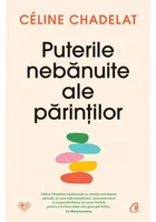 Puterile nebanuite ale parintilor