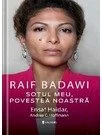 Raif Badawi Sotul meu, Povestea noastra