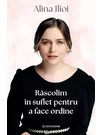 Rascolim in suflet pentru a face ordine