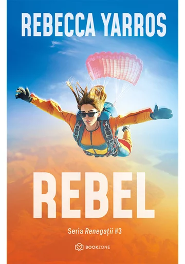 Rebel. Seria Renegatii vol. 3