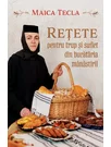 Retete pentru trup si suflet din bucataria manastirii