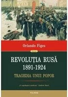 Revolutia Rusa (1891-1924). Tragedia unui popor