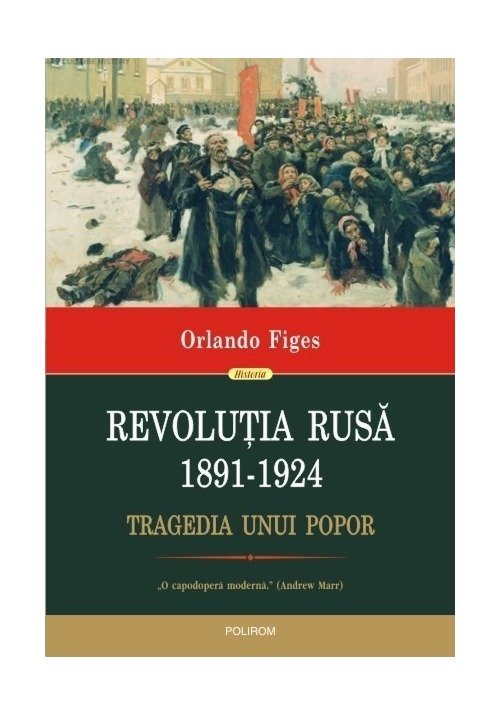 Revolutia Rusa (1891-1924). Tragedia unui popor (1891-1924). poza 2022