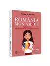 Romania - Mon amour. Reflectii geografice si geopolitice
