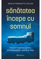 Sanatatea incepe cu somnul. Tehnici moderne pentru a-ti imbunatati somnul si viata