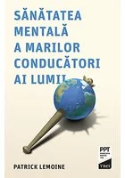 Sanatatea mentala a marilor conducatori ai lumii