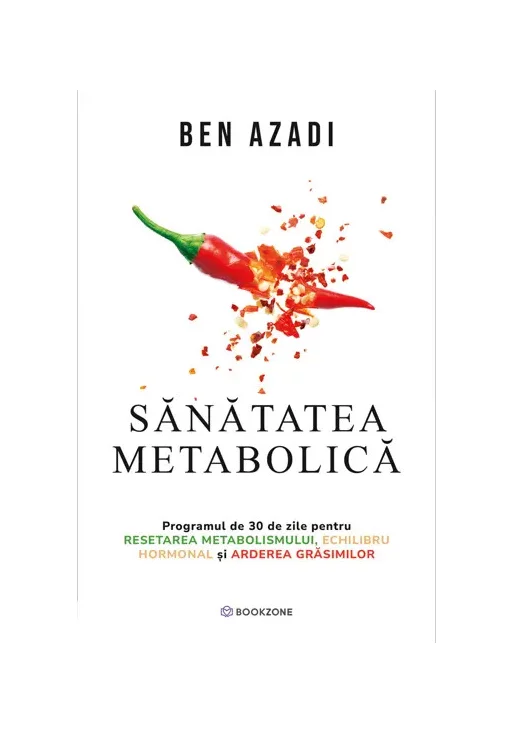 Sanatatea metabolica. Programul de 30 de zile pentru resetarea metabolismului, echilibru hormonal si arderea grasimilor