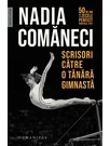 Scrisori catre o tanara gimnasta - Nadia Comaneci