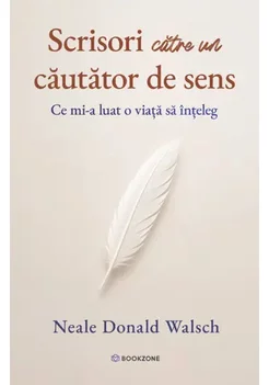 Scrisori catre un cautator de sens. Ce mi-a luat o viata sa inteleg
