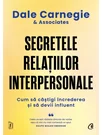 Secretele relatiilor interpersonale. Cum sa castigi increderea si sa devii influent