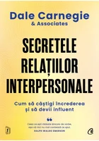 Secretele relatiilor interpersonale. Cum sa castigi increderea si sa devii influent