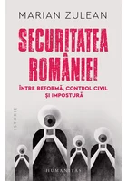 Securitatea Romaniei - intre reforma, control civil si impostura