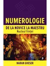 Seria Numerologie de la novice la maestru - Naran Gheser. Set 3 carti