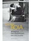 Sfarsitul Occidentului? Spre lumea de maine - Lucian Boia