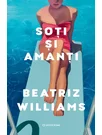 Soti si amanti - Beatriz Williams