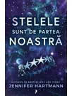 Stelele sunt de partea noastra - Jennifer Hartmann