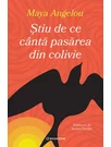 Stiu de ce canta pasarea din colivie
