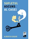 Sufletul ascuns al casei