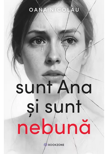 Sunt Ana si sunt nebuna
