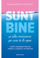 Sunt bine si alte minciuni pe care ti le spui
