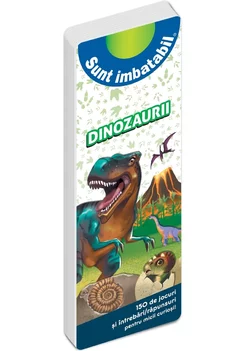 Sunt imbatabil -Dinozaurii