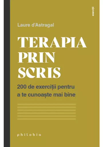 Terapia prin scris - Laure d’Astragal