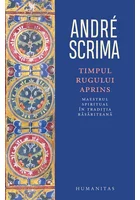 Timpul rugului aprins. Maestrul spiritual in traditia rasariteana