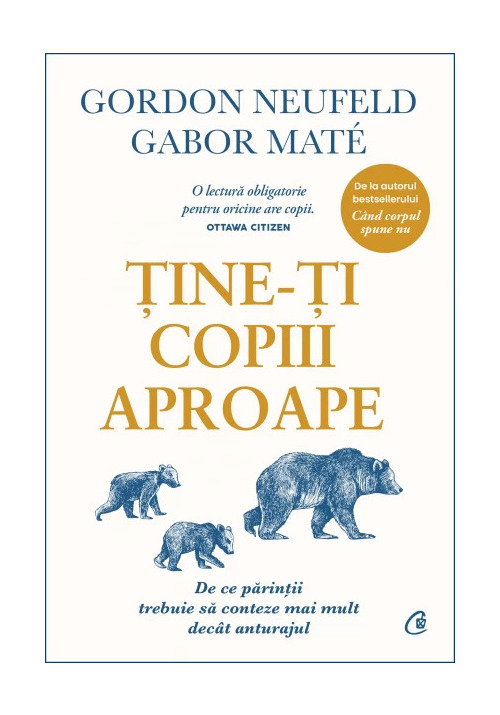 Tine-ti copiii aproape. editie de colectie