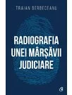 Radiografia unei marsavii judiciare