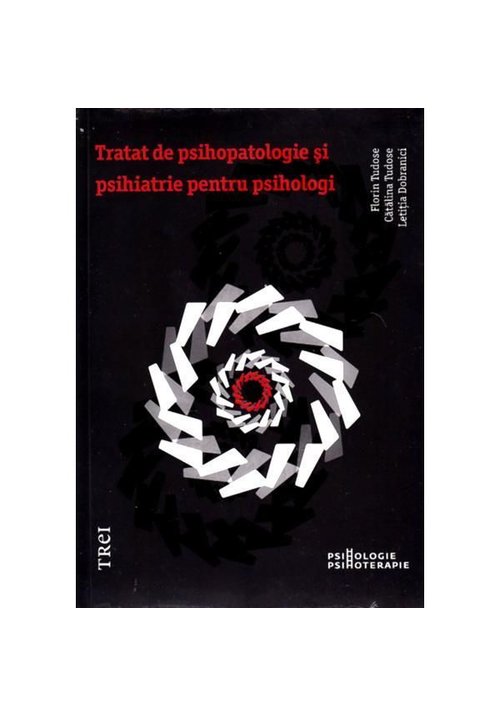 Tratat de psihopatologie si psihiatrie pentru psihologi librex.ro poza 2022