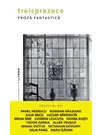 Treisprezece. Proza fantastica