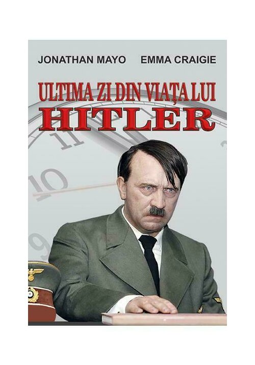 ULTIMA ZI DIN VIATA LUI HITLER