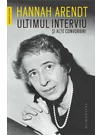 Ultimul interviu si alte convorbiri