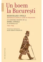 Un boem la Bucuresti. Reportaje dintr‑o lume in tranzitie. Cu scrisori inedite de la Dora Stolz si surorile ei (1840–1845)