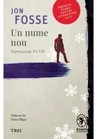 Un nume nou. Septologie VI-VII
