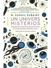 Un univers misterios. Mecanica cuantica, relativitate si cosmologie pentru toti