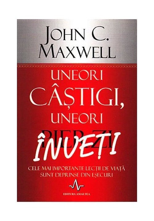 Uneori castigi, uneori pierzi, inveti