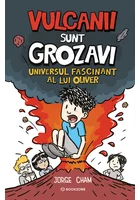 Universul fascinant al lui Oliver: Vulcanii sunt grozavi!