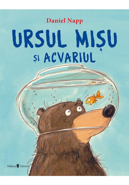 Ursul Misu si acvariul Editura Univers
