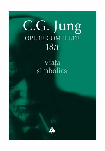 Viata simbolica - Opere Complete, volumul 18/1