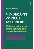 Vindeca-ti copilul interior!