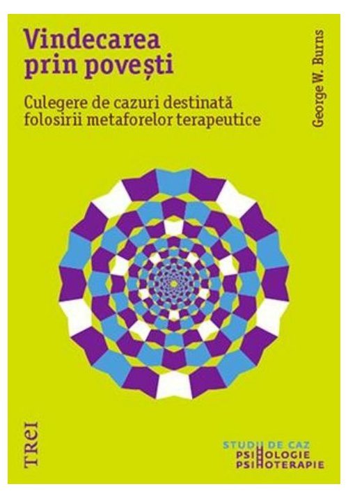 Vindecarea prin povesti. Culegere de cazuri destinata folosirii metaforelor terapeutice Vindecarea prin povesti. Culegere de cazuri destinata folosirii metaforelor terapeutice
