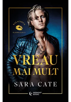 Vreau mai mult. Seria Seria Salacious Players Club vol. 3